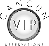 Cancun VIP Reservations